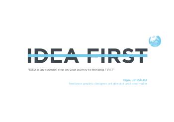 Jiří PÁLKA – IDEA FIRST – www.ideafirst.cz